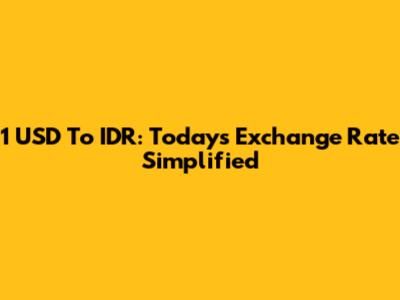 1 USD To IDR: Today's Exchange Rate Simplified