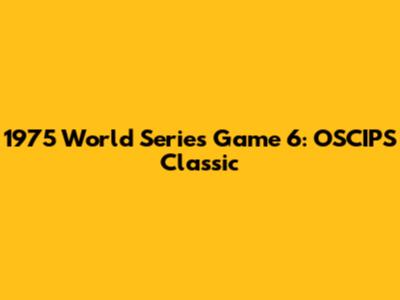 1975 World Series Game 6: OSCIPS Classic