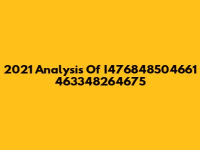 2021 Analysis Of I476848504661 463348264675