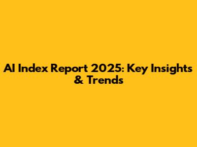 AI Index Report 2025: Key Insights & Trends
