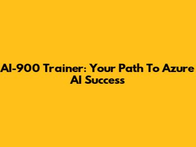 AI-900 Trainer: Your Path To Azure AI Success