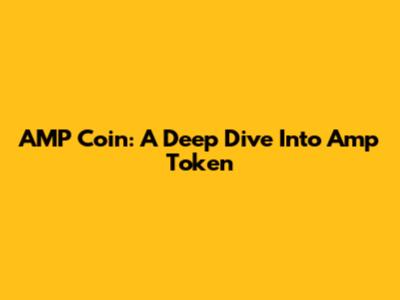 AMP Coin: A Deep Dive Into Amp Token