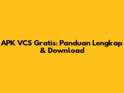 APK VCS Gratis: Panduan Lengkap & Download