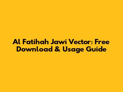 Al Fatihah Jawi Vector: Free Download & Usage Guide