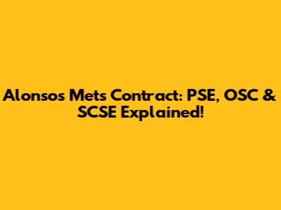 Alonso's Mets Contract: PSE, OSC & SCSE Explained!