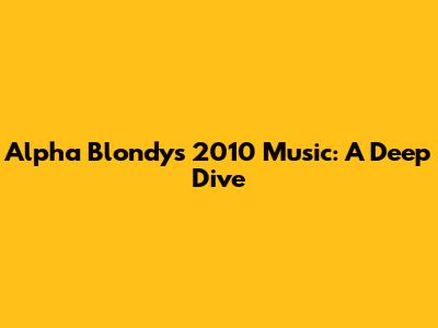 Alpha Blondy's 2010 Music: A Deep Dive