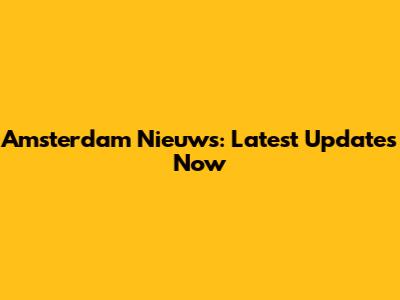 Amsterdam Nieuws: Latest Updates Now