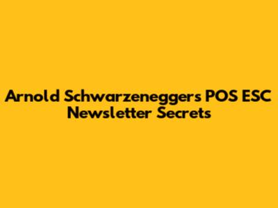 Arnold Schwarzenegger's POS ESC Newsletter Secrets