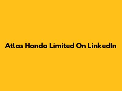 Atlas Honda Limited On LinkedIn