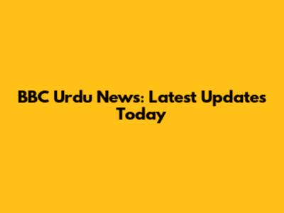BBC Urdu News: Latest Updates Today