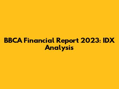 BBCA Financial Report 2023: IDX Analysis