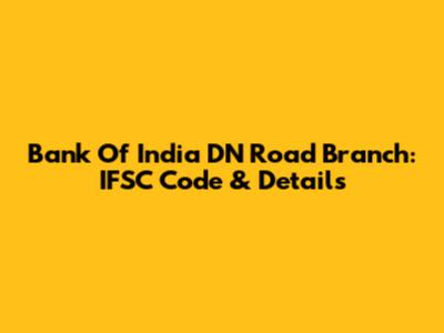 Bank Of India DN Road Branch: IFSC Code & Details