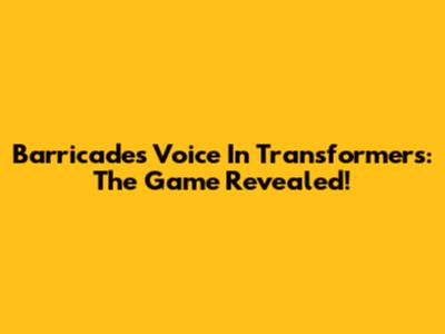 Barricade's Voice In Transformers: The Game Revealed!