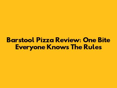 Barstool Pizza Review: One Bite Everyone Knows The Rules