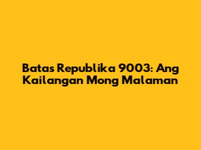 Batas Republika 9003: Ang Kailangan Mong Malaman