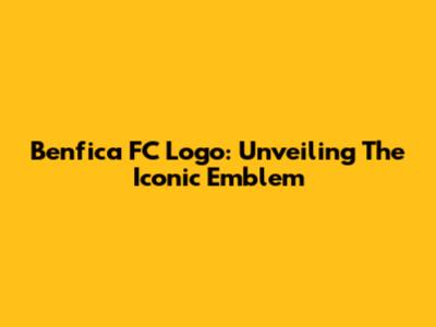 Benfica FC Logo: Unveiling The Iconic Emblem