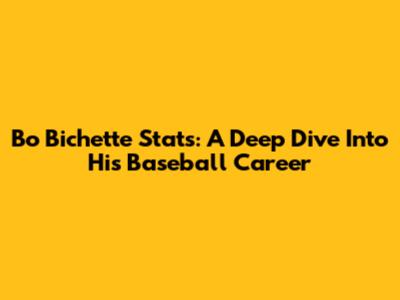 Bo Bichette Stats: A Deep Dive Into His Baseball Career