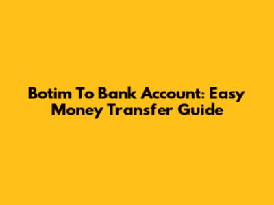 Botim To Bank Account: Easy Money Transfer Guide