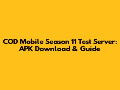 COD Mobile Season 11 Test Server: APK Download & Guide