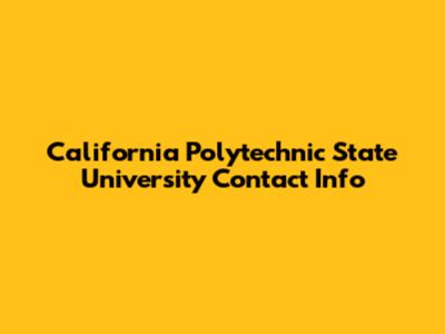 California Polytechnic State University Contact Info