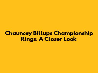 Chauncey Billups' Championship Rings: A Closer Look