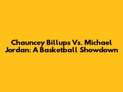 Chauncey Billups Vs. Michael Jordan: A Basketball Showdown