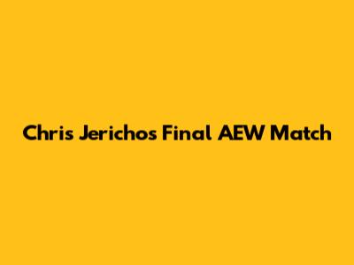 Chris Jericho's Final AEW Match