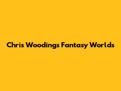 Chris Wooding's Fantasy Worlds