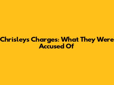 Chrisley's Charges: What They Were Accused Of