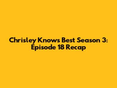 Chrisley Knows Best Season 3: Episode 18 Recap