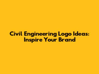 Civil Engineering Logo Ideas: Inspire Your Brand