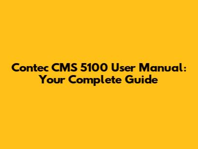 Contec CMS 5100 User Manual: Your Complete Guide