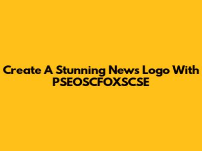 Create A Stunning News Logo With PSEOSCFOXSCSE