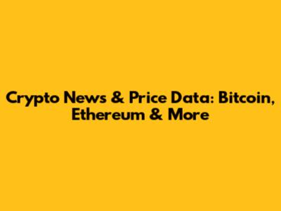 Crypto News & Price Data: Bitcoin, Ethereum & More