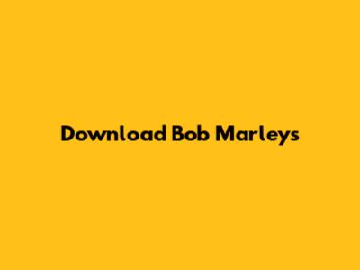 Download Bob Marley's 
