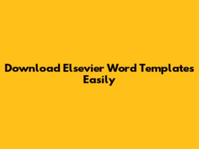 Download Elsevier Word Templates Easily