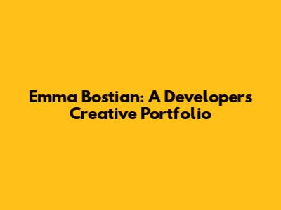 Emma Bostian: A Developer's Creative Portfolio