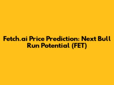 Fetch.ai Price Prediction: Next Bull Run Potential (FET)