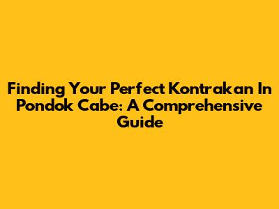 Finding Your Perfect Kontrakan In Pondok Cabe: A Comprehensive Guide