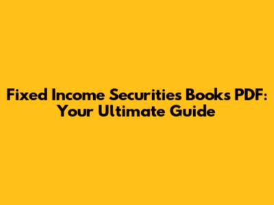 Fixed Income Securities Books PDF: Your Ultimate Guide