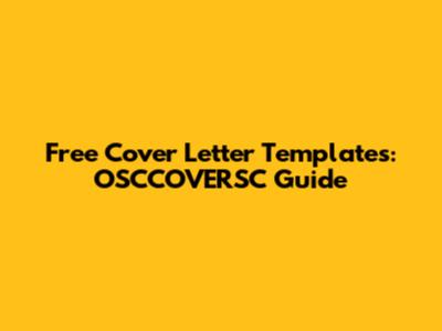 Free Cover Letter Templates: OSCCOVERSC Guide