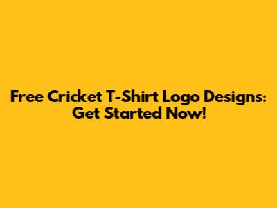 Free Cricket T-Shirt Logo Designs: Get Started Now!