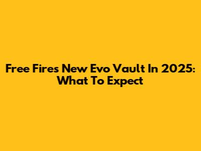 Free Fire's New Evo Vault In 2025: What To Expect
