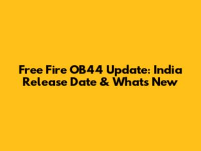 Free Fire OB44 Update: India Release Date & What's New