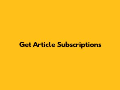 Get Article Subscriptions