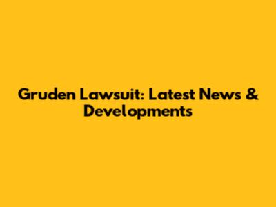Gruden Lawsuit: Latest News & Developments