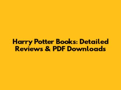 Harry Potter Books: Detailed Reviews & PDF Downloads