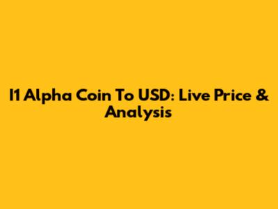 I1 Alpha Coin To USD: Live Price & Analysis