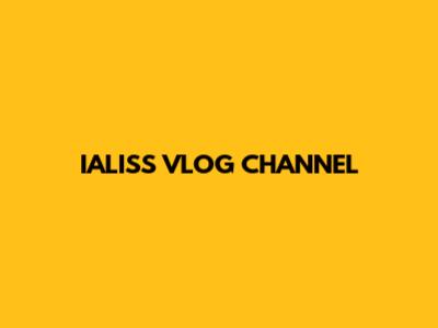 IALISS VLOG CHANNEL