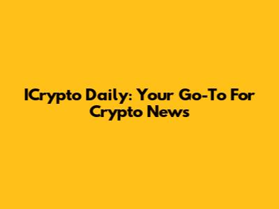 ICrypto Daily: Your Go-To For Crypto News